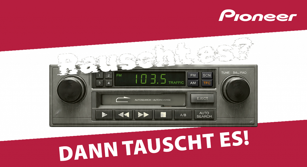 Pioneer Cashback-Aktion Alt gegen neu – Rauscht es? Dann tauscht es! MOBIL