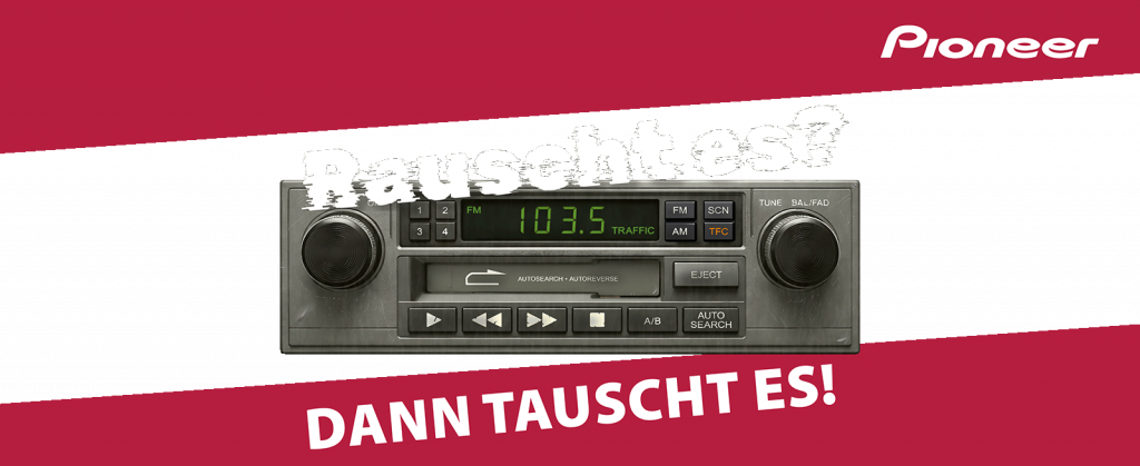 Pioneer Cashback-Aktion Alt gegen neu – Rauscht es? Dann tauscht es!